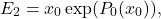 \[E_2 = x_0 \exp(P_0(x_0)) ,\]